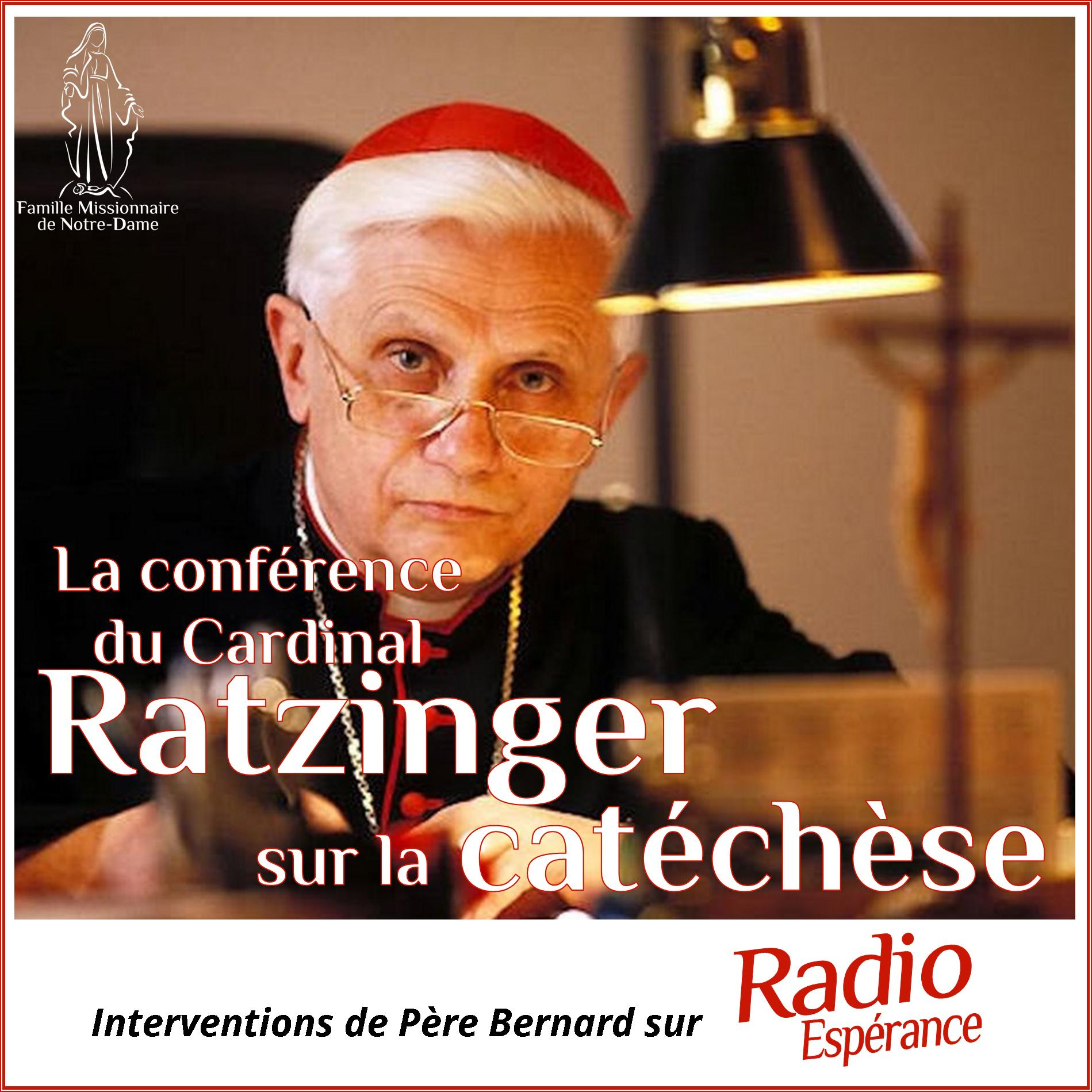 Conférence du cardinal Ratzinger sur la catéchèse - émission n°19 ...